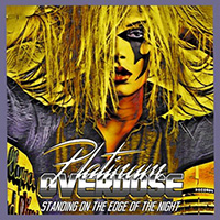 Platinum Overdose - Standing On The Edge Of The Night