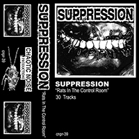 Suppression (USA) - Rats in the Control Room