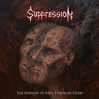 Suppression (CHL) - The Sorrow of Soul Through Flesh