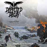 Defected Decay - Troops of Abomination