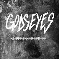 Godseyes - Suppress//Repress