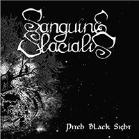 Sanguine Glacialis - Pitch Black Sight (EP)