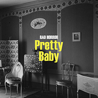 Rad Horror - Pretty Baby