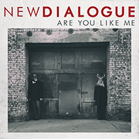 New Dialogue - Are You Like Me