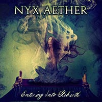 Nyx Aether - Entering Into Rebirth