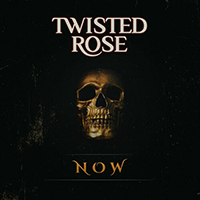 Twisted Rose - Now