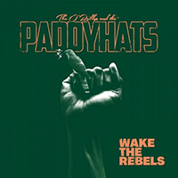 O'Reillys and the Paddyhats - Wake The Rebels