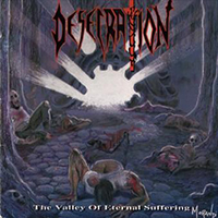 Desecration (ITA) - The Valley Of Eternal Suffering (EP)