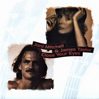 James Taylor (USA) - Joni Mitchell & James Taylor - Close Your Eyes 