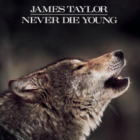 James Taylor (USA) - Never Die Young