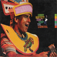 Jimmy Buffett - Don't Stop The Carnival