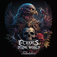 Echoes of a Dying World - Tribulation