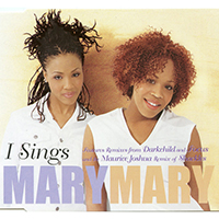 Mary Mary - I Sings (Single, Europe edit)
