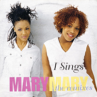 Mary Mary - I Sings (Single, UK edit)