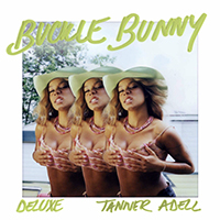 Tanner Adell - Buckle Bunny (Deluxe Edition)