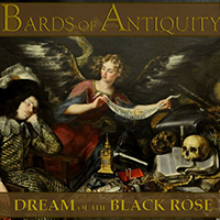 Bards Of Antiquity - Dream Of The Black Rose