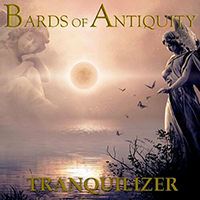 Bards Of Antiquity - Tranquilizer (Single)