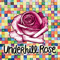 Underhill Rose - Underhill Rose