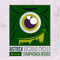 Astrix - Vicious Cycles (Symphonix Remix) [Single]