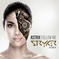 Astrix - Follow Me (Stryker Remix) (Single)