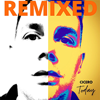 Cicero - Today (Remixed)