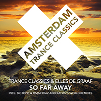 Elles - Trance Classics & Elles de Graaf: So Far Away