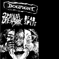 Dogfight (ITA) - Dead Split