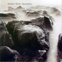 Robert Rich - Humidity - Three Concerts (CD 3 - May 10, 1998, Pasadena, CA)