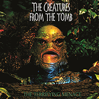Creatures from the Tomb - The Terryfying Menace