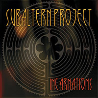 Subaltern Project - Incarnations