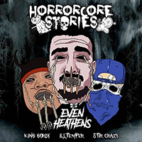 King Gordy - Even Heathens: Horrorcore Stories