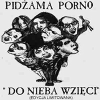 Pidżama Porno - Do Nieba Wzięci - EP