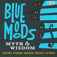 Diego Rivera - Blue Moods: Myth & Wisdom (feat. Art Hirahara, David Kikoski, Boris Kozlov & Joe Strasser)