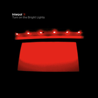 Interpol - Turn On The Bright Lights (Japanese Edition)