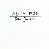 Dan Joseph - Ruth 1936