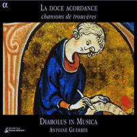 Diabolus In Musica - La Doce Acordance (Chansons De Trouvères, XIIe & XIIIe Siècles)