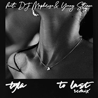 Tyla - To Last (feat. DJ Maphorisa & Young Stunna) (Remix)