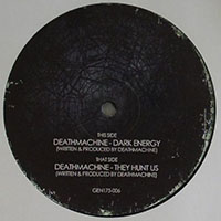 Deathmachine - Dark Energy / They Hunt Us