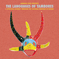 Gabriele Poso - The Languages Of Tambores (A Spiritual Journey Through The Cultural Heritage Of Drums)