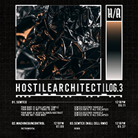 Hostile Architect - ::LOG.3:: SEMTEX (Single)