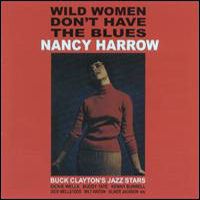Nancy Harrow - Wild Women Don't Have the Blues