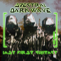 Spectral Darkwave - Last First Contact