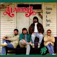 Alabama - Gonna Have A Party... Live