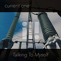 Current One - Talking To Myself (Single)