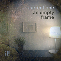 Current One - An Empty Frame (Single)