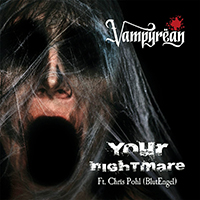 Vampyrean - Your Nightmare (feat. Chris Pohl) (Radio Edit) (Single)