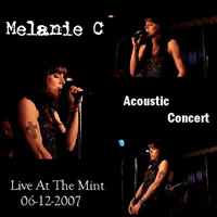Melanie C - Live At The Mint 06.12.2007