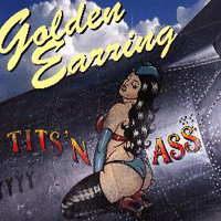 The Golden Earring - Tits 'N Ass