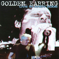 The Golden Earring - Live In Ahoy 2006