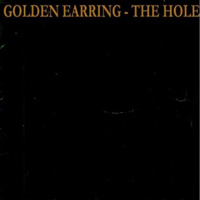 The Golden Earring - The Hole